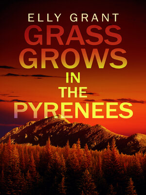 cover image of Grass Grows in the Pyrenees